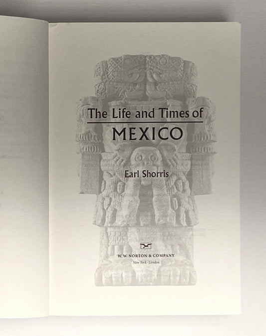 The Life and Times of Mexico