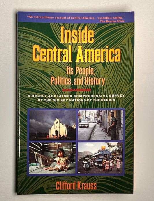 Inside Central America: Its People, Politics and History
