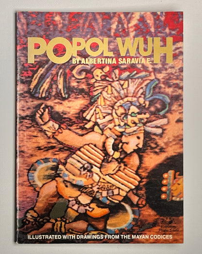 Popol Wuh: Ancient Stories of the Quiche Indians of Guatemala