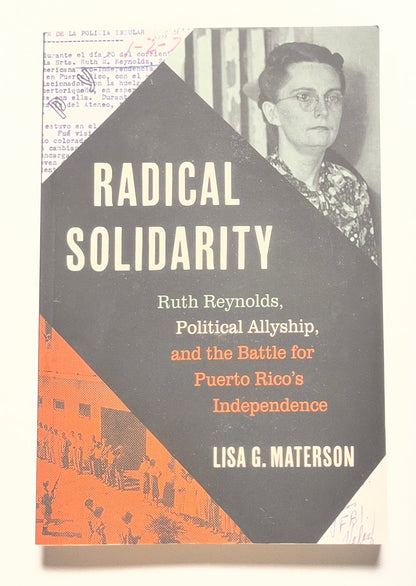 Radical Solidarity: Ruth Reynolds, Political Allyship, and the Battle for Puerto Rico's Independence